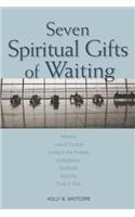 Seven Spiritual Gifts of Waiting