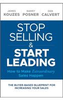 Stop Selling and Start Leading