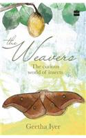 Weavers: The Curious World of Insects