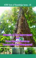Advances in Tree Improvement & Forest Genetic Resources Conservation and Management (ICFRE State of Knowledge Series-III) [Hardcover] Ashwini Kumar, T.S. Rathore, K.Palanisamy & Shyam Vishwanath