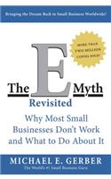 The E-Myth Revisited: Why Most Small Businesses Dont Work and What to Do About It