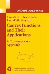 Convex Functions and their Applications