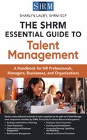 Shrm Essential Guide to Talent Management