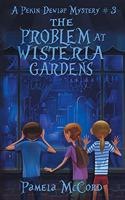 Problem At Wisteria Gardens