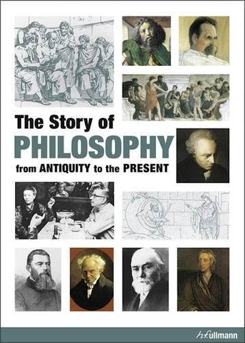 The Story of Philosophy: From Antiquity to the Present