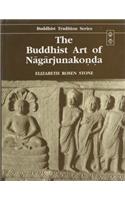 The Buddhist Art of Nagarjunakonda: v.25 (Buddhist Tradition, v.25)