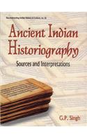 Ancient Indian Historiography — Sources And Interpretations