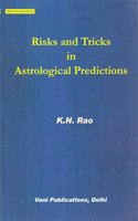 Risk and Tricks in Astrological Predictions: Hindu Astrology Series