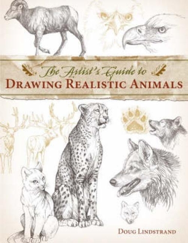 Artist's Guide to Drawing Realistic Animals: (English)