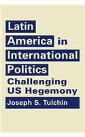 Latin America in International Politics