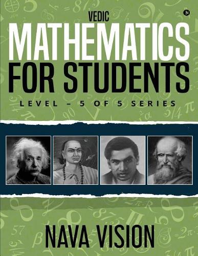 VEDIC MATHEMATICS For Students: LEVEL - 5 OF 5 Series