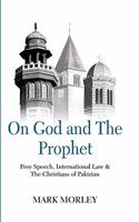 On God and the Prophet : Free Speech, International Law & the Christians of Pakistan