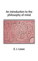 An Introduction to the Philosophy of Mind