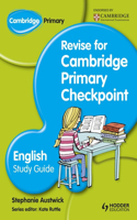 Cambridge Primary: Revise for Primary Checkpoint English Study Gu