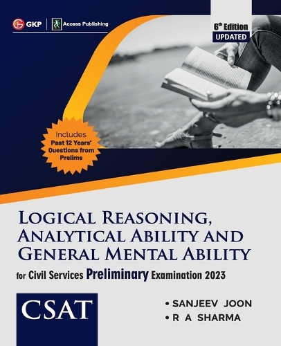 CSAT Paper II: Logical Reasoning, Analytical Ability & General Mental Ability 6ed