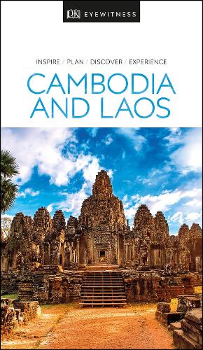 DK Cambodia and Laos: (Travel Guide)