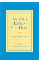 My Lord Loves a Pure Heart