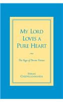 My Lord Loves a Pure Heart