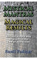 Mystical Mantras. Magical Results.