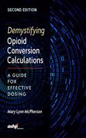 Demystifying Opioid Conversion Calculations: A Guide for Effective Dosin