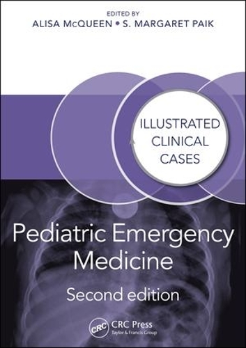 Pediatric Emergency Medicine: Illustrated Clinical Cases, Second Edition(Illustrated Clinical Cases)
