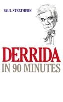 Derrida in 90 Minutes