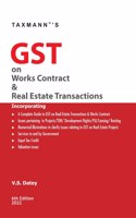 Taxmann's GST on Works Contract & Real Estate Transactions ? Incorporating issues pertaining to Projects, TDR, Development Rights, FSI, Leasing & Renting with Numerical Illustrations | 1st Feb 2022 [Paperback] V.S. Datey
