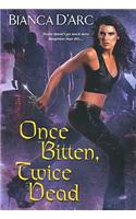 One Bitten, Twice Dead