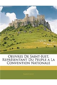 Oeuvres de Saint-Just, Représentant Du Peuple a la Convention Nationale