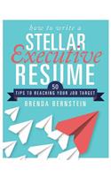 How to Write a Stellar Executive Resume