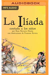 La Iliada Contada A Los Niños (Narración en Castellano)