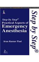 Step by Step Practical Aspects of Emergency Anesthesia