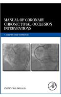 Manual of Coronary Chronic Total Occlusion Interventions