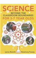 Science Beyond the Classroom Boundaries for 3-7 Year Olds