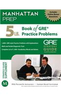 5 LB. Book of GRE Practice Problems