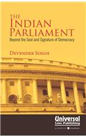 The Indian Parliament- Beyond the Seal and Signature of Indian Democracy