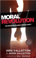 Moral Revolution – The Naked Truth About Sexual Purity