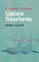 Student's Guide to Laplace Transforms