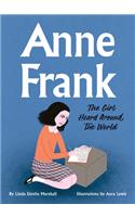 Anne Frank: The Girl Heard Around the World