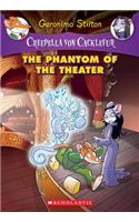 The Phantom of the Theater (Creepella Von Cacklefur #8)