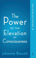 Power of the Elevation of Consciousness