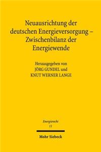 Neuausrichtung der deutschen Energieversorgung - Zwischenbilanz der Energiewende