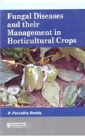 Fungal Diseases and Their Management in Horticultural Crops