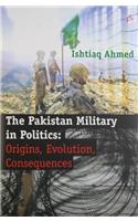 The Pakistan Military in Politics