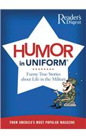 Humor in Uniform: Funny True Stories about Life in the Military