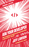 Ask Your Developer
