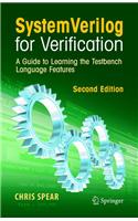 SystemVerilog for Verification: A Guide to Learning the Testbench Language Features