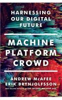 Machine, Platform, Crowd