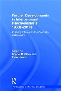Further Developments in Interpersonal Psychoanalysis, 1980s-2010s