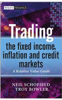 Trading the Fixed Income, Inflation and Credit Markets